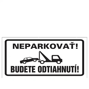 Etikety Info- Neparkovať, budete odtiahnutí! Etikety Info- Neparkovať, budete odtiahnutí!